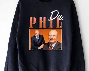 Dr. Phil Sweatshirt.